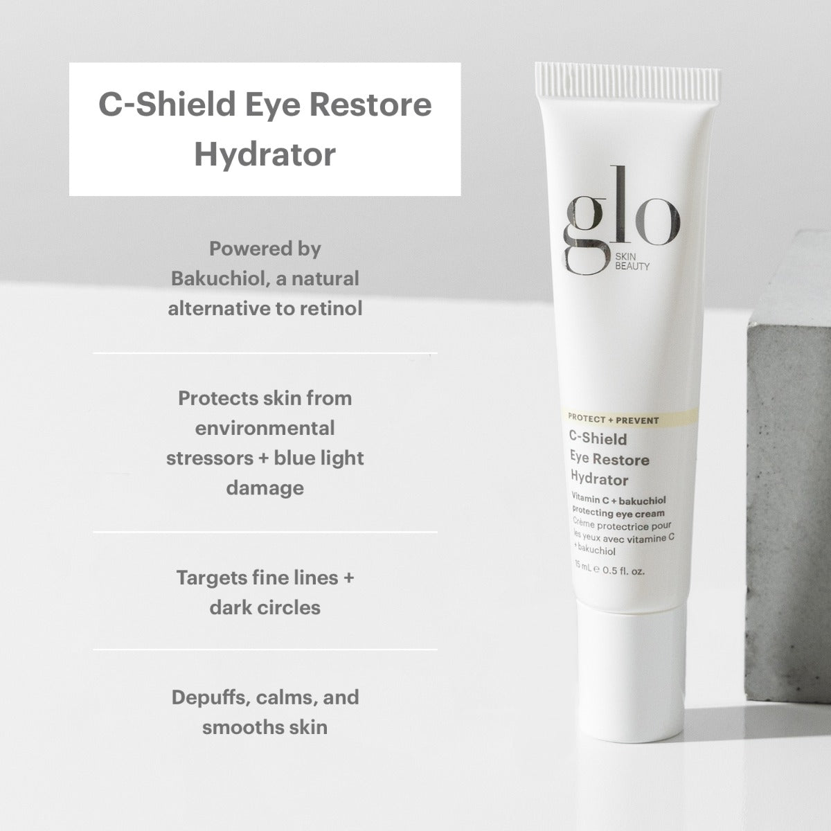 Tube of glo skin beauty C-Shield Eye Restore Hydrator — protect + prevent formula with Vitamin C + bakuchiol