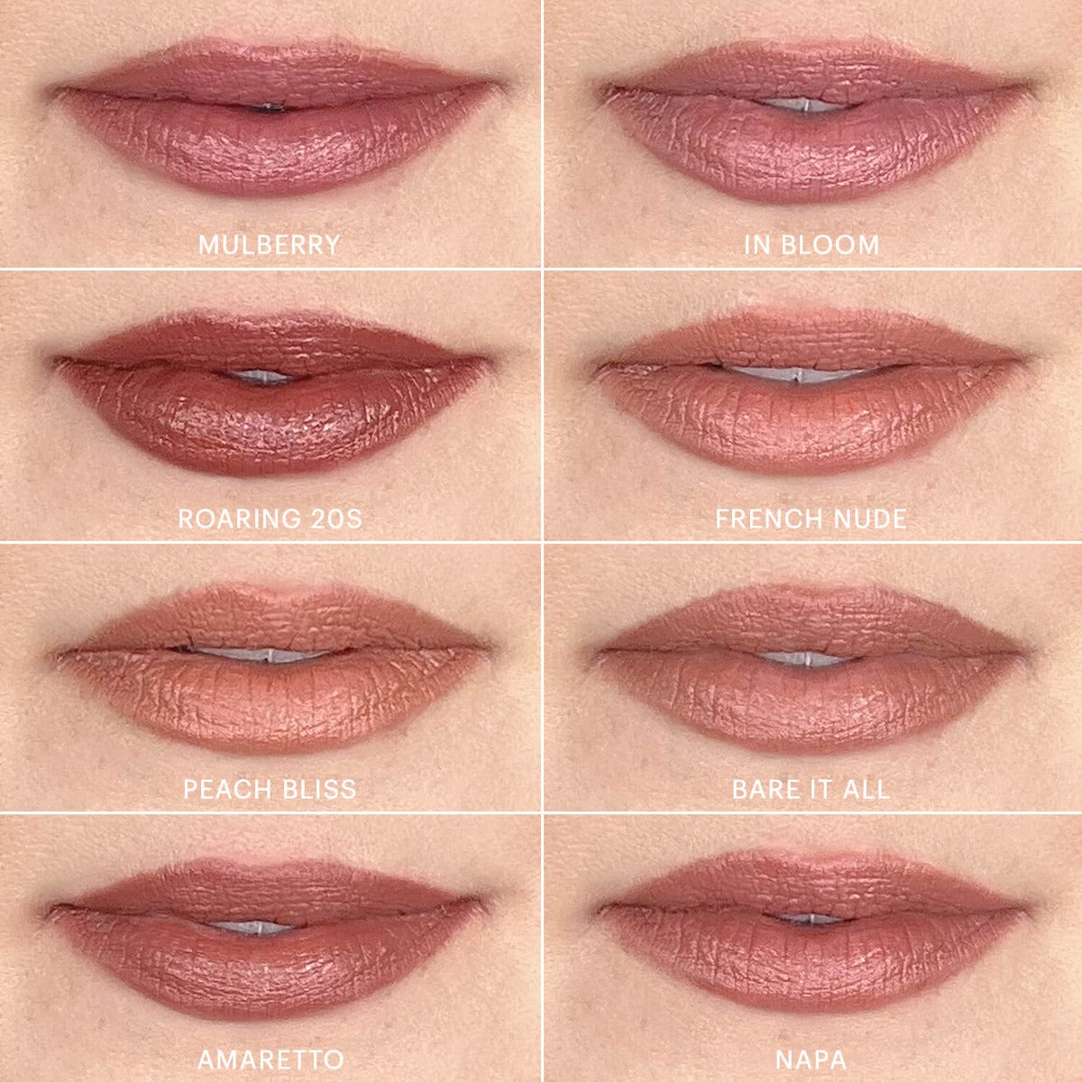 Eight satin lip swatches in 2x4 grid labeled MULBERRY, IN BLOOM, ROARING 20S, FRENCH NUDE, PEACH BLISS, BARE IT ALL, AMARETTO, NAPA