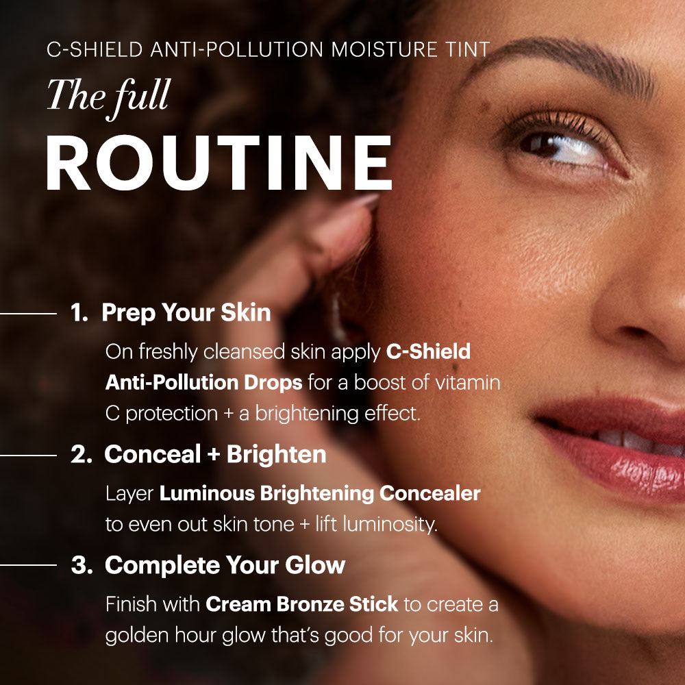 The full routine infographic for C-Shield Anti-Pollution Moisture Tint: prep skin, conceal and brighten, and complete your glow