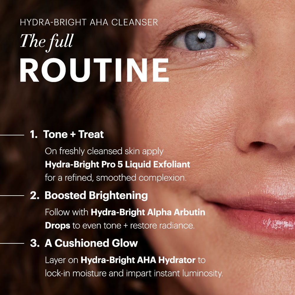 Hydra-Bright AHA Cleanser full routine: tone and treat, boost brightening, and layer hydrator for a cushioned glow